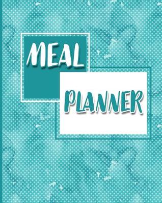 Read Meal Planner: Meal Planning Calendar to Plan Your Meals - Hydrangea Cover - NOT A BOOK | ePub