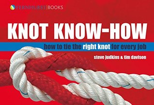 Download Knot Know-How: How To Tie the Right Knot For Every Job (Wiley Nautical) - Steve Judkins file in PDF
