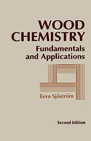Read online Wood Chemistry: Fundamentals and Applications - Eero Sjostrom file in PDF