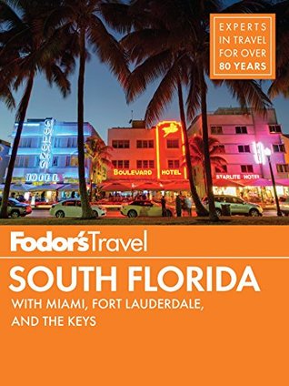 Download Fodor's South Florida: with Miami, Fort Lauderdale & the Keys (Full-color Travel Guide) - Fodor's Travel Publications Inc. file in ePub