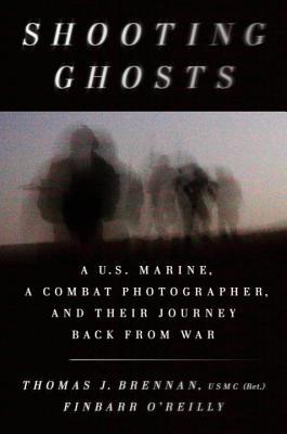 Download Shooting Ghosts: A U.S. Marine, a Combat Photographer, and Their Journey Back from War - Thomas J. Brennan | ePub