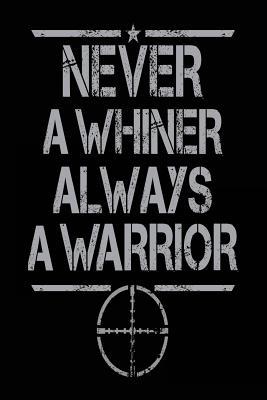 Download Never a Whiner Always a Warrior: Lined Journals for Kids (Notebook, Journal, Diary) - NOT A BOOK | PDF