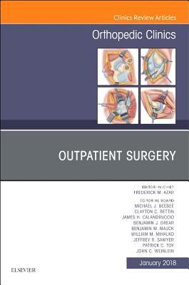Read Outpatient Surgery, an Issue of Orthopedic Clinics - Frederick M. Azar file in PDF