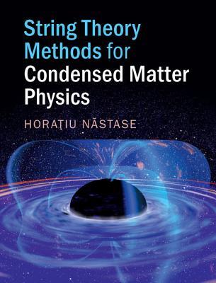 Download String Theory Methods for Condensed Matter Physics - Horatiu Nastase file in ePub