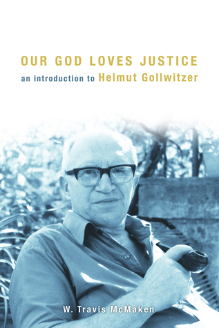 Download Our God Loves Justice: An Introduction to Helmut Gollwitzer - W Travis McMaken file in ePub