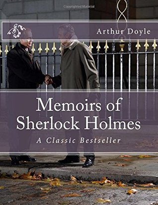 Read Memoirs of Sherlock Holmes: A Classic Bestseller - Arthur Conan Doyle file in ePub