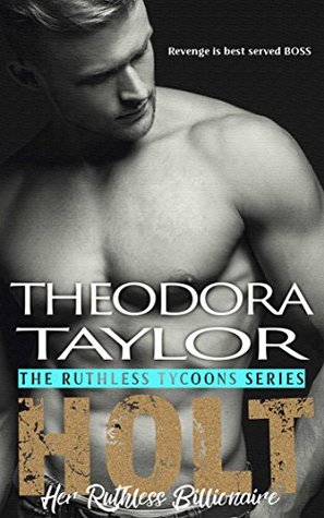 Read online Holt, Her Ruthless Billionaire: 50 Loving States-Connecticut - Theodora Taylor file in PDF