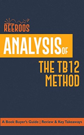 Read online Analysis of The TB12 Method: A Book Buyer's Guide   with Review & Key Takeaways - ReeRoos | PDF