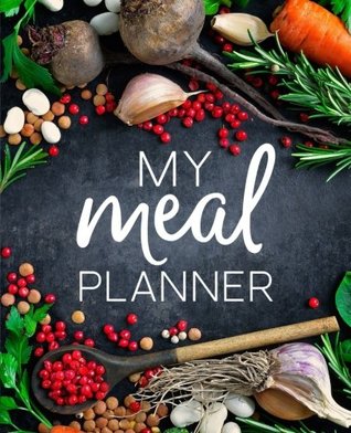 Download My Meal Planner: Weekly Menu Planner & Grocery List: Modern Calligraphy & Lettering Premium Cover Design: Meal Prep & Shopping List & Pad for Busy  Mindfulness, Antistress & Organization) - Papeterie Bleu | ePub
