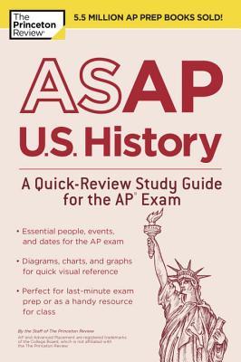 Download ASAP U.S. History: A Quick-Review Study Guide for the AP Exam - The Princeton Review file in PDF