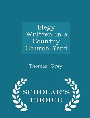 Download Elegy Written in a Country Church-Yard - Scholar's Choice Edition - Thomas Gray | PDF