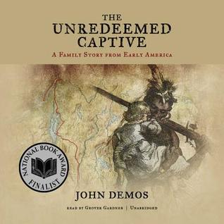 Download The Unredeemed Captive: A Family Story from Early America - John Putnam Demos file in ePub