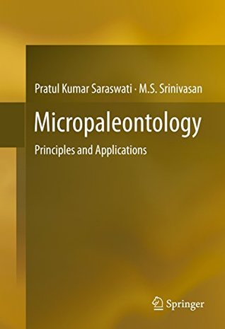 Read online Micropaleontology: Principles and Applications - Pratul Kumar Saraswati file in PDF
