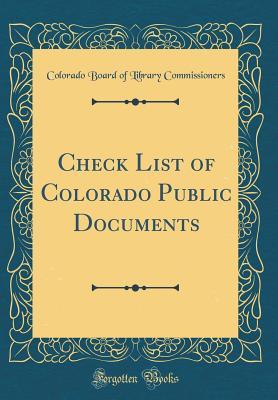 Download Check List of Colorado Public Documents (Classic Reprint) - Colorado Board of Library Commissioners file in PDF