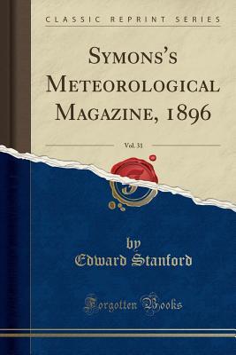 Download Symons's Meteorological Magazine, 1896, Vol. 31 (Classic Reprint) - Edward Stanford | ePub