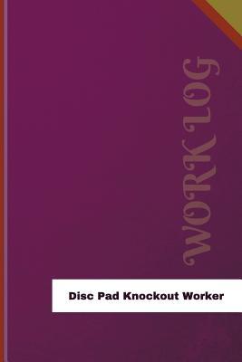 Download Disc Pad Knockout Worker Work Log: Work Journal, Work Diary, Log - 126 Pages, 6 X 9 Inches - Orange Logs | ePub