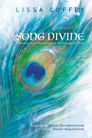 Download Song Divine: A New Lyrical Rendition of the Bhagavad Gita - Lissa Coffey file in PDF