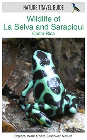 Read Wildlife of La Selva and Sarapiqui, Costa Rica (Nature Travel Guide) - Duncan James file in ePub