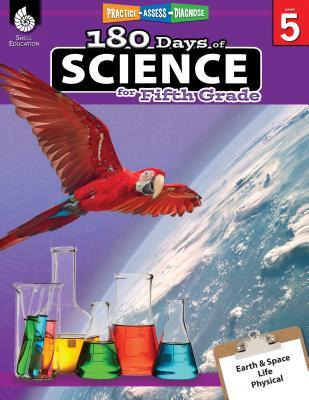 Read 180 Days of Science for Fifth Grade (Grade 5): Practice, Assess, Diagnose - Shell Education file in ePub