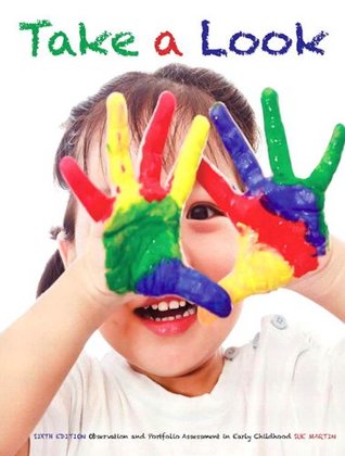 Read Take a Look: Observation and Portfolio Assessment in Early Childhood - Sue Martin file in PDF