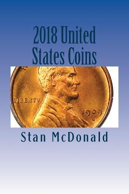 Read 2018 United States Coins: Collector Guide with Actual Auction Results - Stam McDonald file in PDF