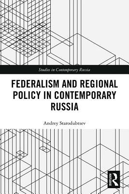 Read Federalism and Regional Policy in Contemporary Russia - Andrey Starodubtsev file in ePub