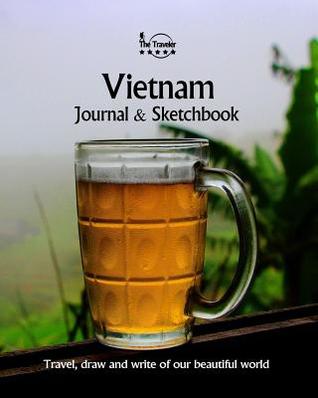 Read Vietnam Journal & Sketchbook: Travel, Draw and Write of Our Beautiful World - Amit Offir file in PDF