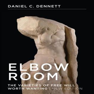 Read online Elbow Room: The Varieties of Free Will Worth Wanting - Daniel C. Dennett file in PDF