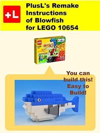 Read online PlusL's Remake Instructions of Blowfish for LEGO 10654: You can build the Blowfish out of your own bricks! - PlusL | PDF