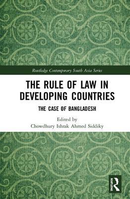 Read online The Rule of Law in Developing Countries: The Case of Bangladesh - Chowdhury Ishrak Ahmed Siddiky file in PDF