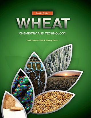 Read Wheat: Chemistry and Technology: 4 (American Associate of Cereal Chemists International) - Khalil Khan | ePub