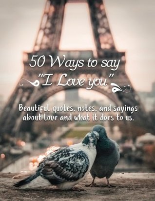Download 50 Ways to Say I Love You: Valentines Day Gifts for Her (Girlfriend or Wife) & Valentines Day Gifts for Him (Boyfriend or Husband) - Valentines Gifts for Her & Valentines Gifts for Him | ePub