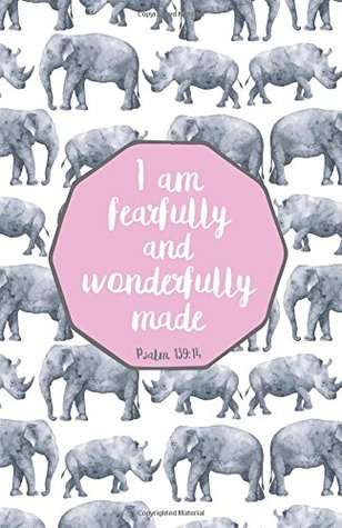 Download Psalm 139:14 - I Am Fearfully and Wonderfully Made: Bullet Journal, Watercolor Elephants and Rhinos Notebook Dotted Grid, (5.5 x 8.5) - NOT A BOOK file in PDF