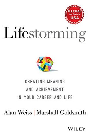 Download Lifestorming: Creating Meaning and Achievement in Your Career and Life - Marshall Goldsmith | ePub