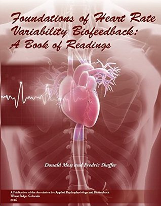 Read Foundations of Heart Rate Variability Biofeedback: A Book of Readings - Donald Moss | ePub