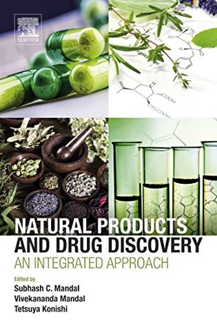 Download Natural Products and Drug Discovery: An Integrated Approach - Subhash C Mandal file in PDF