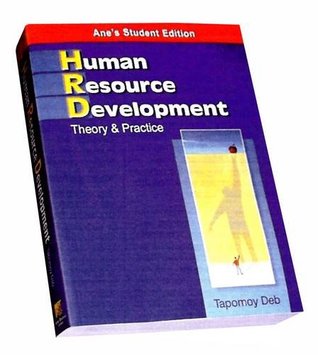 Download Human Resource Development: Theory and Practice - Tapomoy Deb | PDF