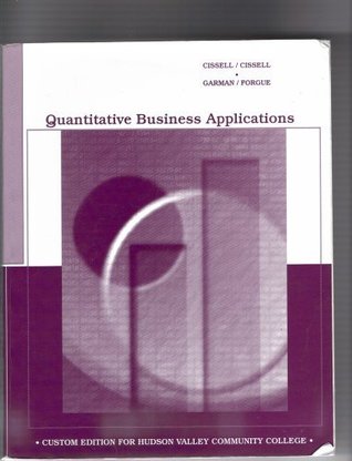 Read Quantitative Business Applications (Custom Edition for Hudson Valley Community College, eighth edition) - Cissell; Garman; Forgue file in PDF