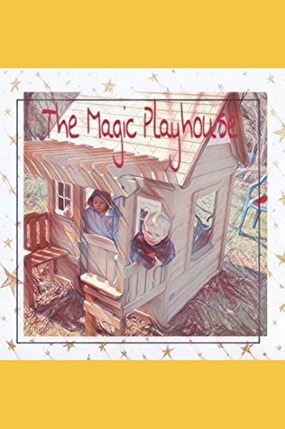 Download The Magic Playhouse: Abram's Magic Playhouse (Abram's Adventures) - Jay Bowers | ePub