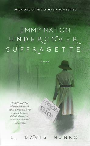 Read online Emmy Nation: Undercover Suffragette (The Suffragette Nation #1) - L. Davis Munro file in ePub