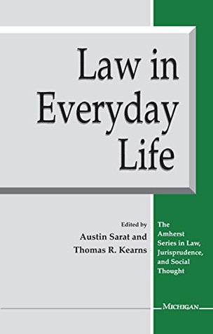 Download Law in Everyday Life (The Amherst Series In Law, Jurisprudence, And Social Thought) - Austin Sarat | PDF