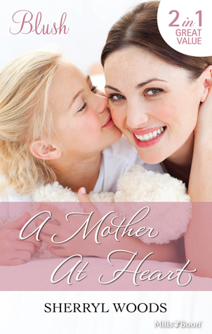 Read online A Mother At Heart/The Pint-Sized Secret/Marrying A Delacourt - Sherryl Woods | PDF