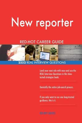 Read New Reporter Red-Hot Career Guide; 2552 Real Interview Questions - Red-Hot Careers file in ePub