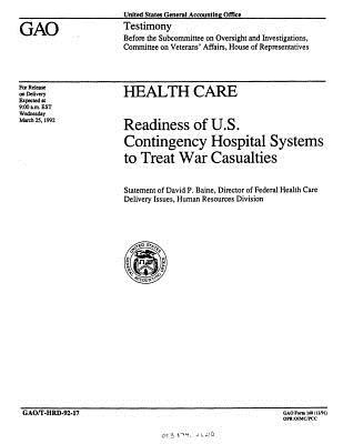 Read Health Care: Readiness of U.S. Contingency Hospital Systems to Treat War Casualties - United States General Accountability Office | ePub