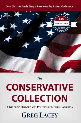 Download The Conservative Collection: A Guide to History and Politics in Modern America - Greg Lacey | PDF
