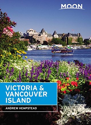 Read Moon Victoria & Vancouver Island (Travel Guide) - Andrew Hempstead file in PDF