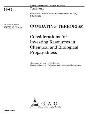 Read Combating Terrorism: Considerations for Investing Resources in Chemical and Biological Preparedness - United States General Accountability Office | ePub