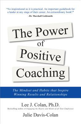 Read The Power of Positive Coaching: The Mindset and Habits to Inspire Winning Results and Relationships - Lee J Colan file in PDF