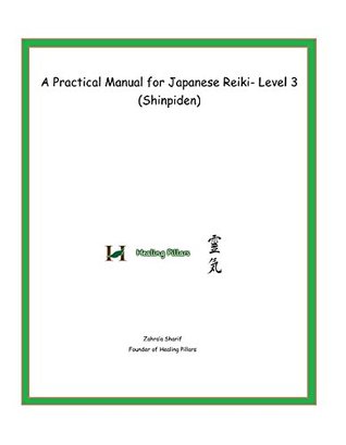 Read online A Practical Manual for Japanese Reiki- Level 3 (Shinpiden) - Zahra'a Sharif file in PDF