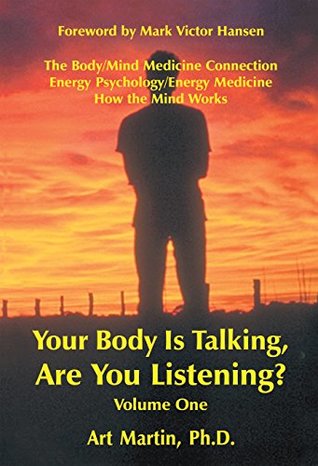 Download Your Body Is Talking Are You Listening? Volume One: The Body/Mind Medicine Connection Energy Psychology/Energy Medicine How the Mind Works - Art Martin file in ePub